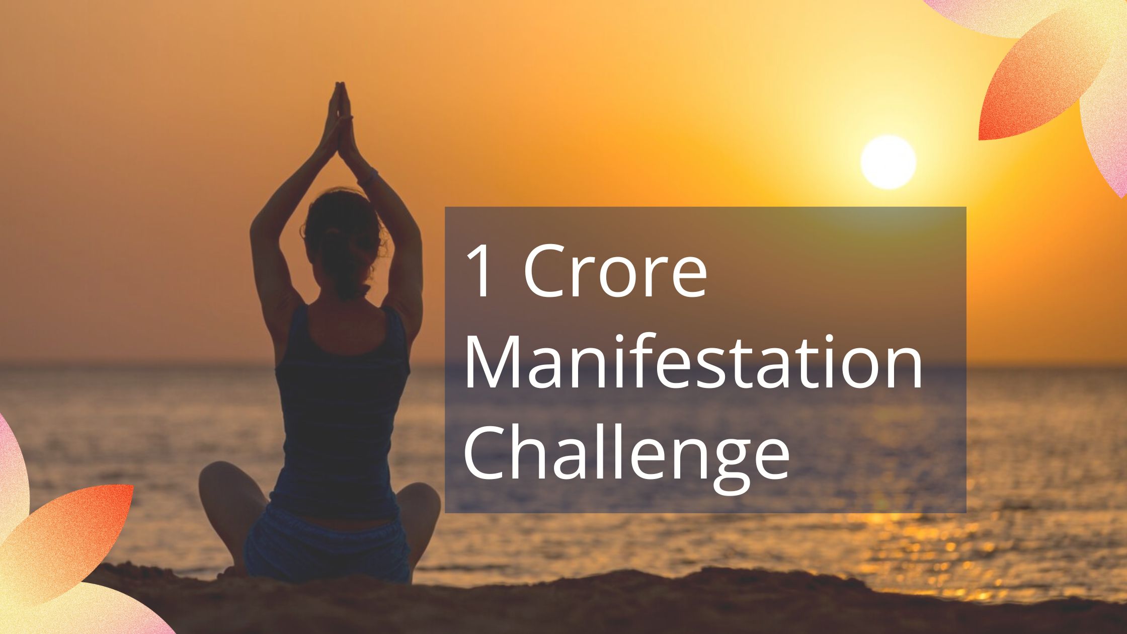 1 Crore Manifestation Challenge: Are You Ready to Attract Wealth?